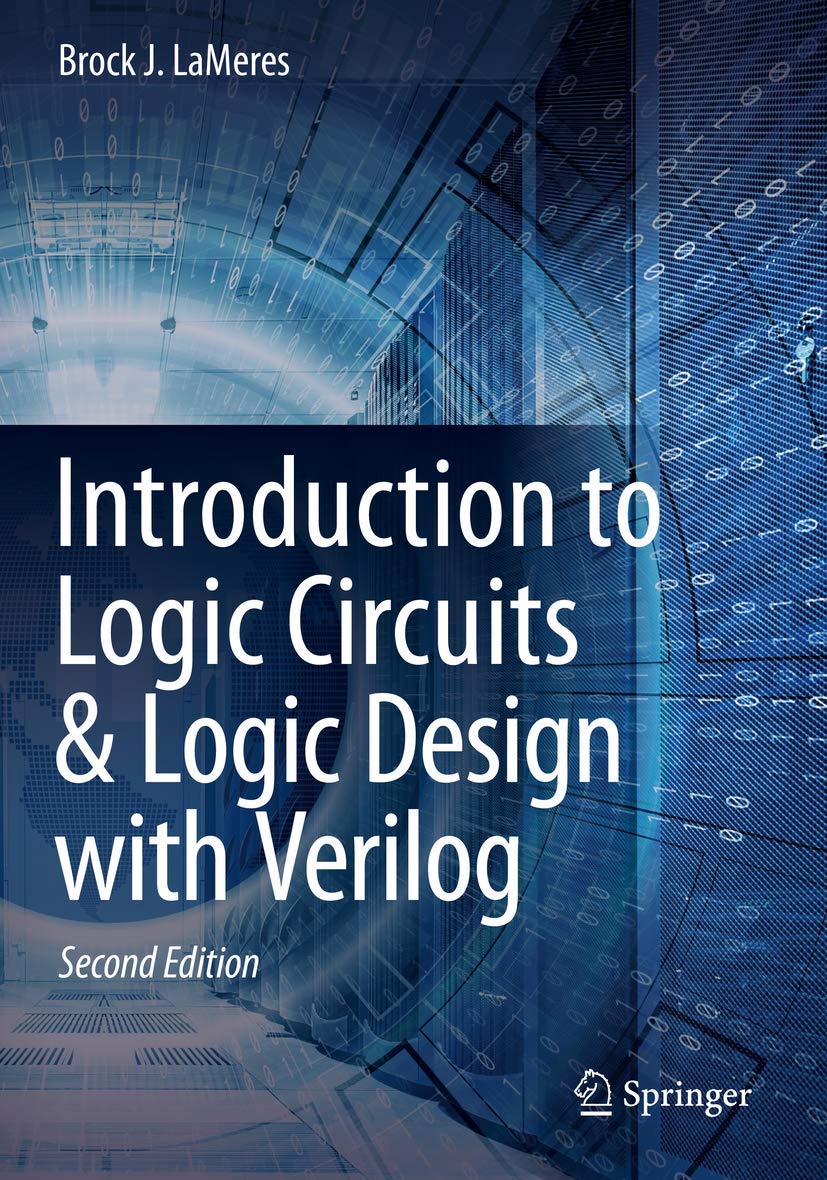 Introduction to Logic Circuits & Logic Design with Verilog Computer Science