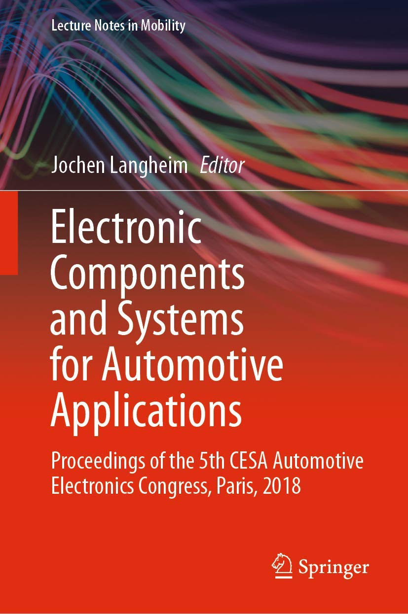 Electronics Components and Systems for Automotive Applications: Proceedings of the 5th Cesa Automotive Electronics Congress, Paris, 2018 book