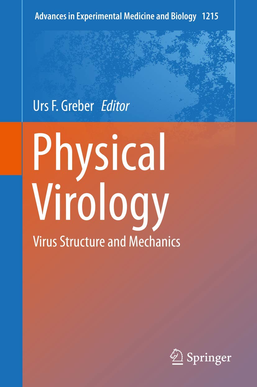 Physical Virology: Virus Structure and Mechanics (Advances in Experimental Medicine and Biology, 1215, Band 1140) Medicine