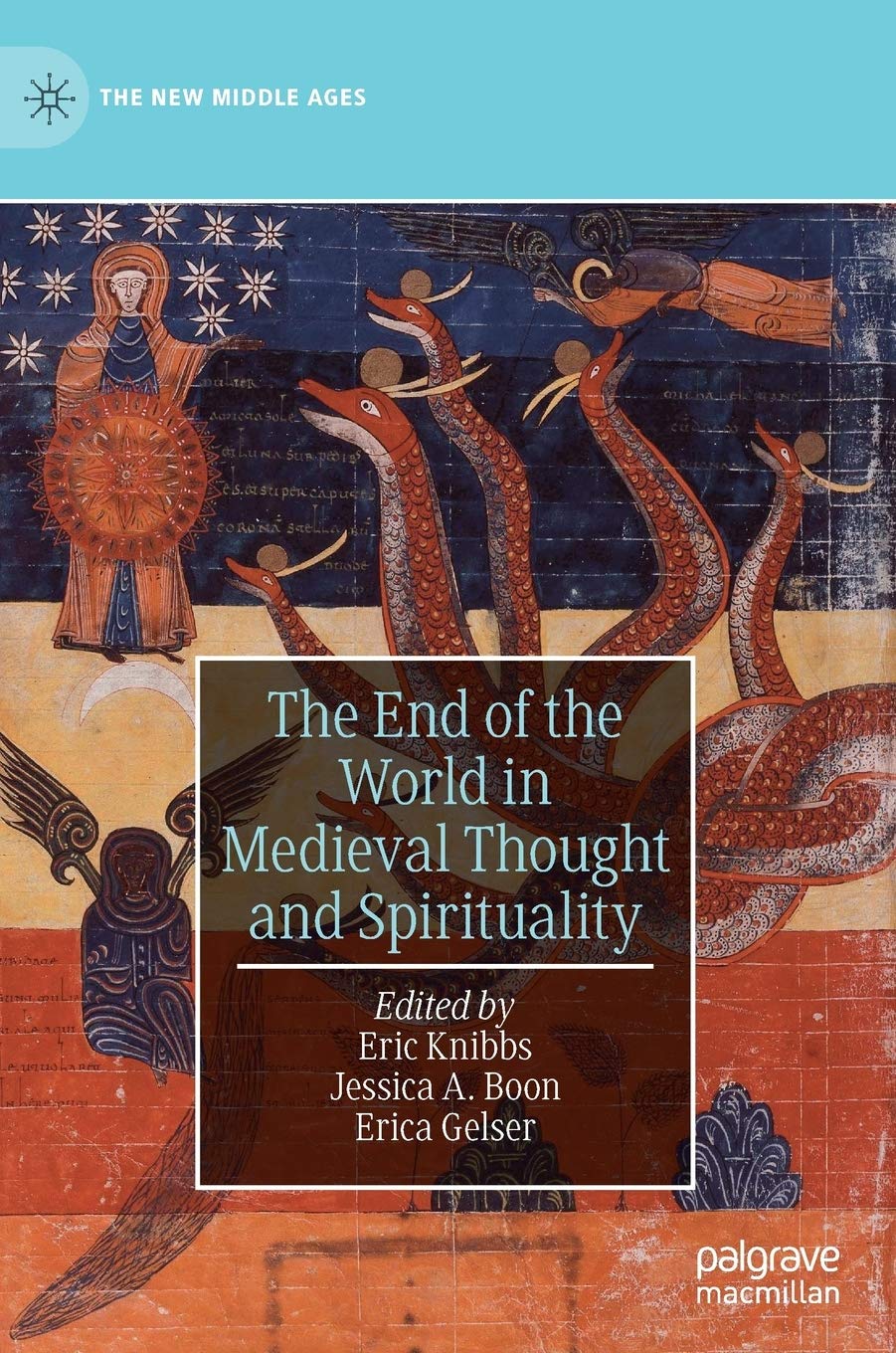 The End of the World in Medieval Thought and Spirituality (The New Middle Ages) Contemporary literature