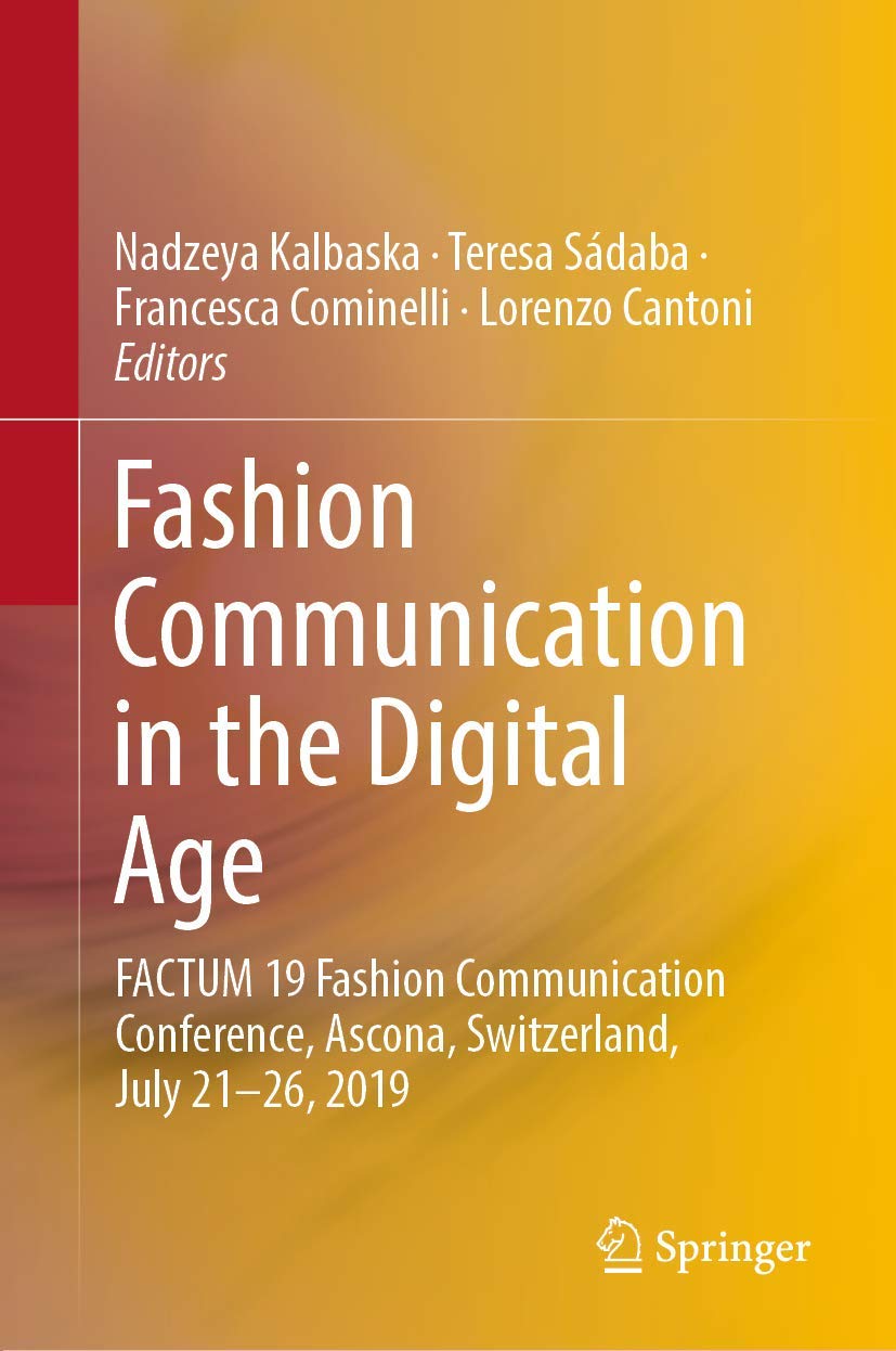 Fashion Communication in the Digital Age: FACTUM 19 Fashion Communication Conference, Ascona, Switzerland, July 21-26, 2019 Law