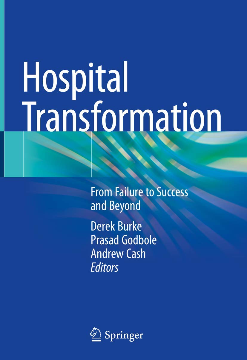 Hospital Transformation: From Failure to Success and Beyond Medicine