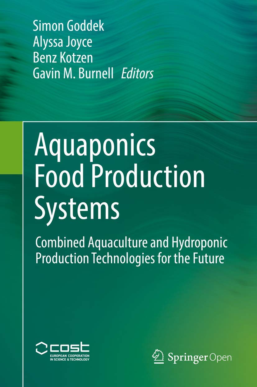 Aquaponics Food Production Systems: Combined Aquaculture and Hydroponic Production Technologies for the Future Business, Finance & Career