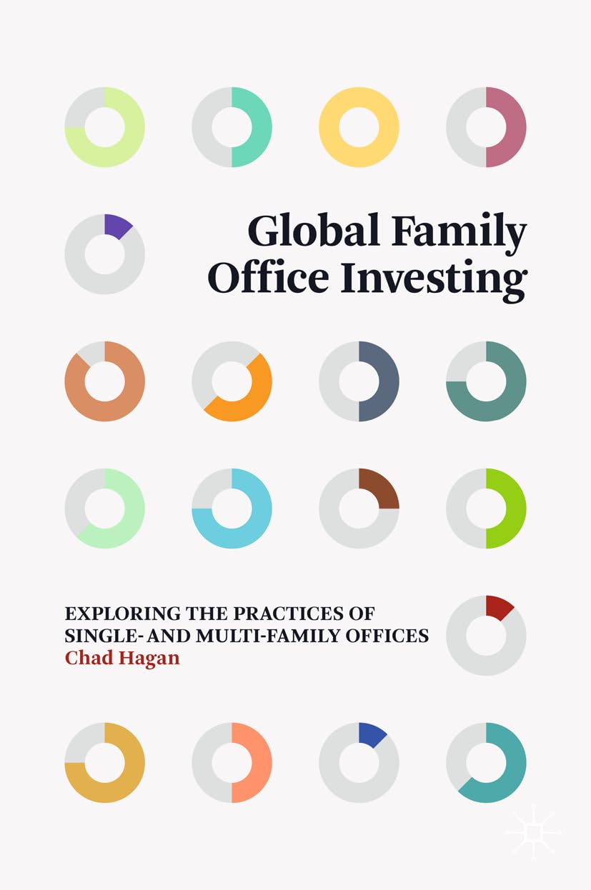 Global Family Office Investing: Exploring the Practices of Single- and Multi-Family Offices Law
