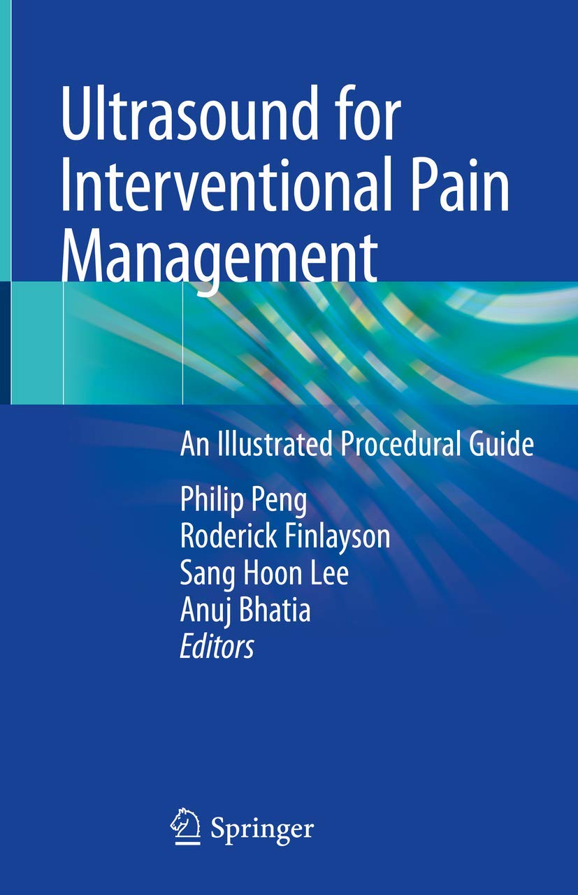 Ultrasound for Interventional Pain Management: An Illustrated Procedural Guide Medicine