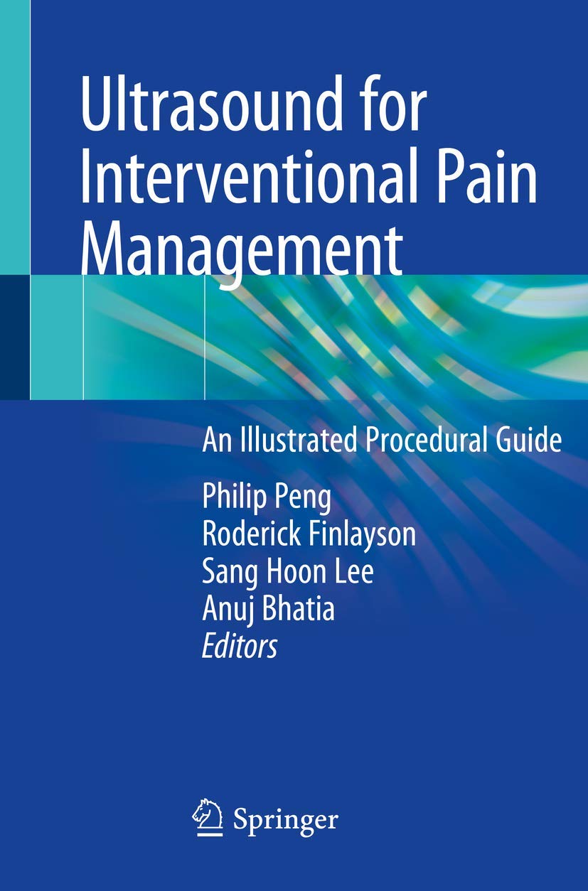 Ultrasound for Interventional Pain Management: An Illustrated Procedural Guide Medicine