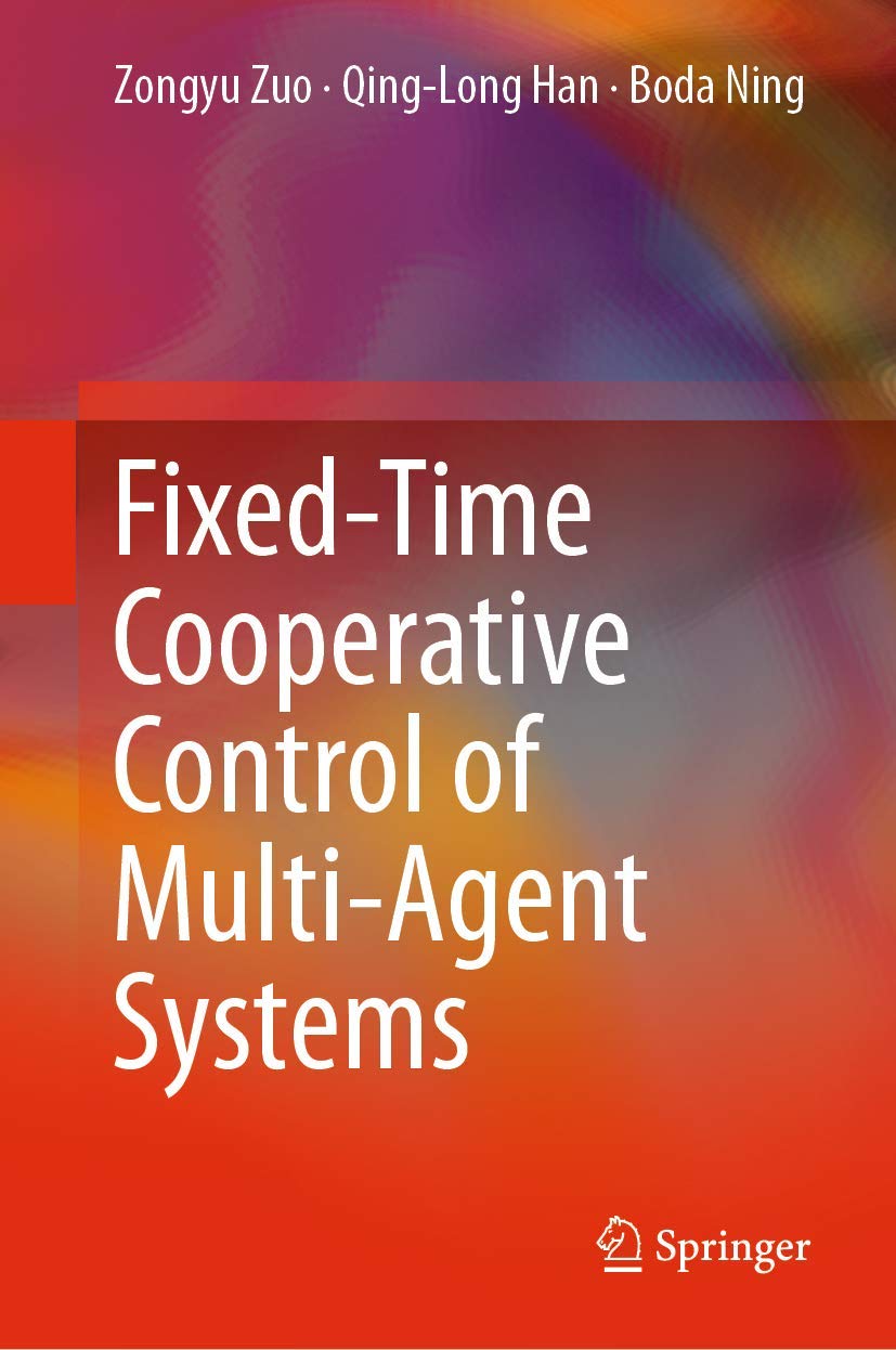 Fixed-Time Cooperative Control of Multi-Agent Systems Computer Science Books