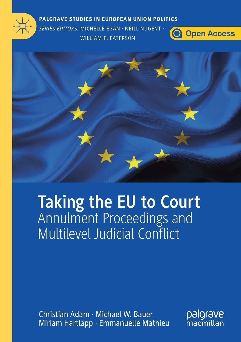 Taking the EU to Court: Annulment Proceedings and Multilevel Judicial Conflict (Palgrave Studies in European Union Politics) Law