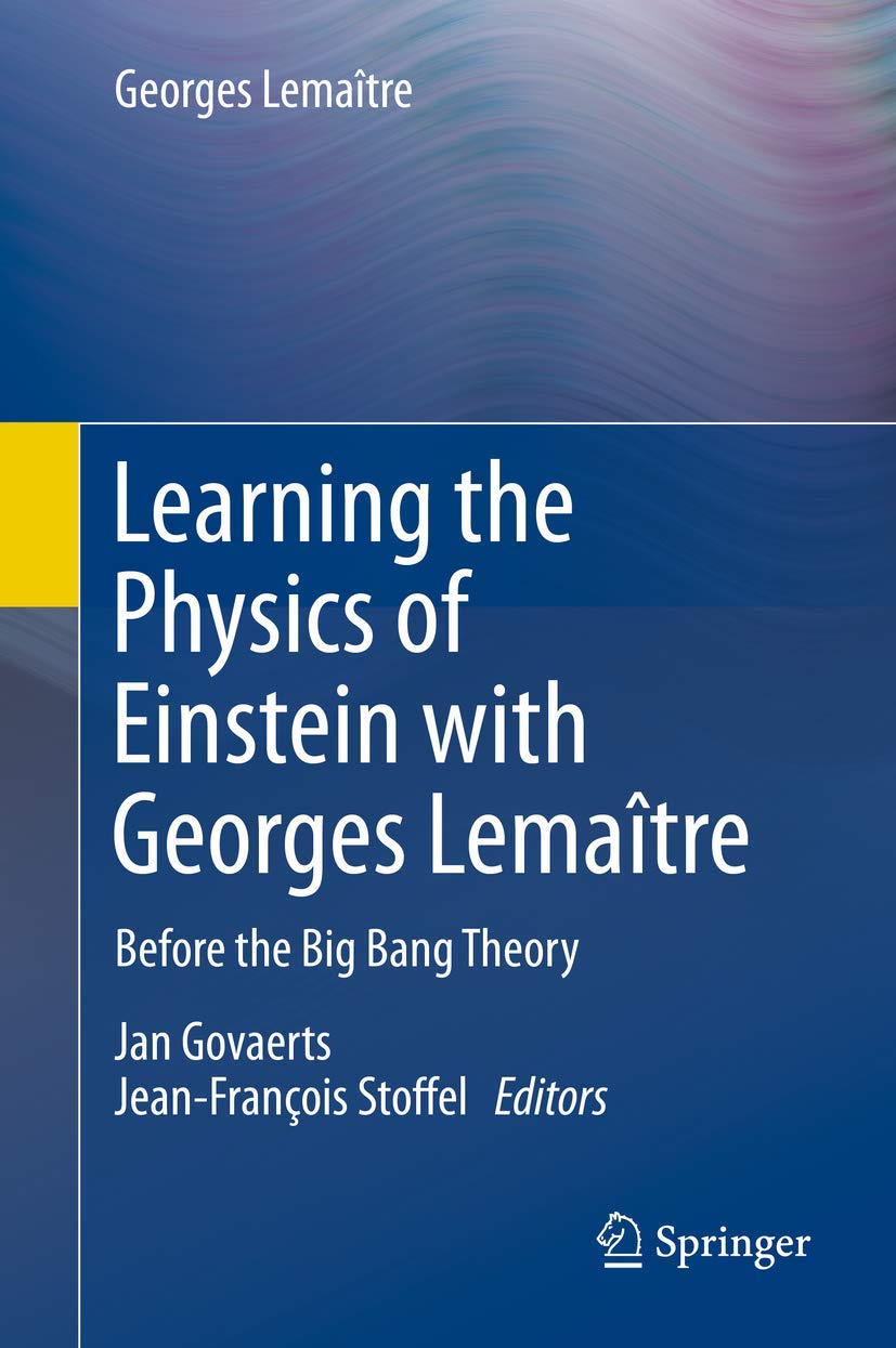 Learning the Physics of Einstein with Georges Lemaître: Before the Big Bang Theory Natural Sciences