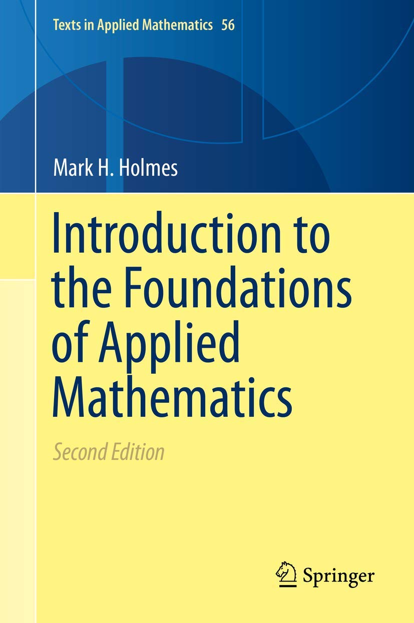 Introduction to the Foundations of Applied Mathematics (Texts in Applied Mathematics, 56, Band 56) Media & Communication
