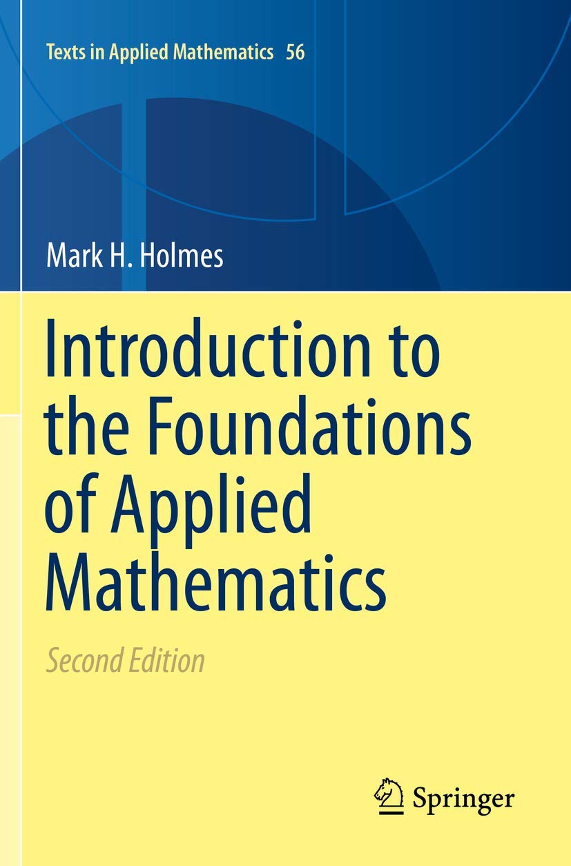 Introduction to the Foundations of Applied Mathematics (Texts in Applied Mathematics, 56, Band 56) Media & Communication