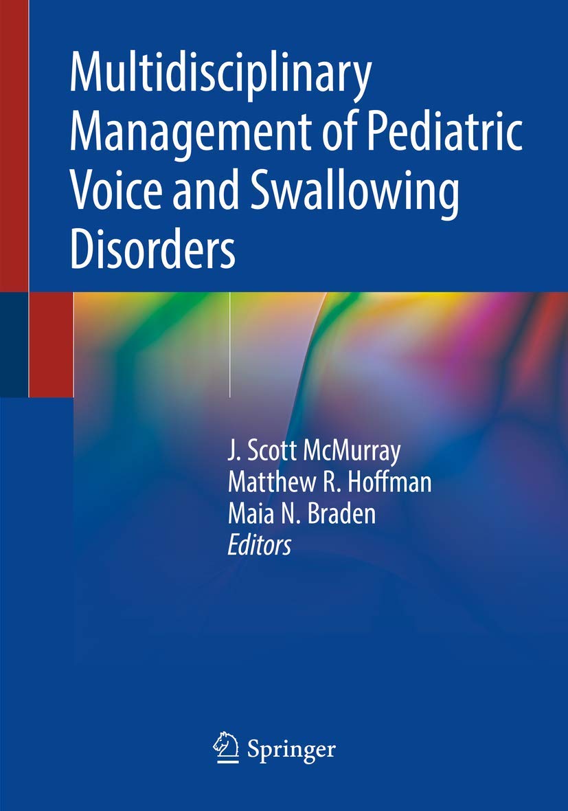 Multidisciplinary Management of Pediatric Voice and Swallowing Disorders Medicine