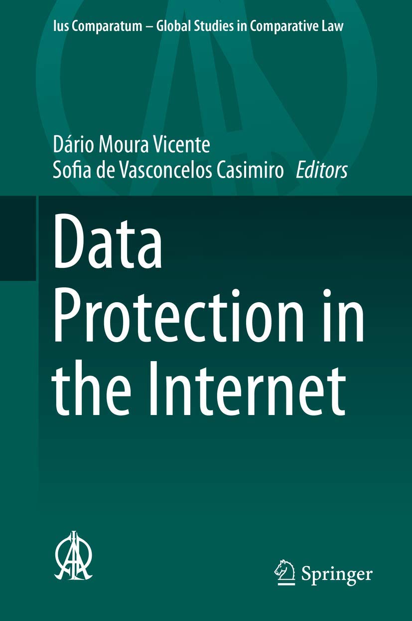 Data Protection in the Internet (Ius Comparatum - Global Studies in Comparative Law, 38, Band 38) Law