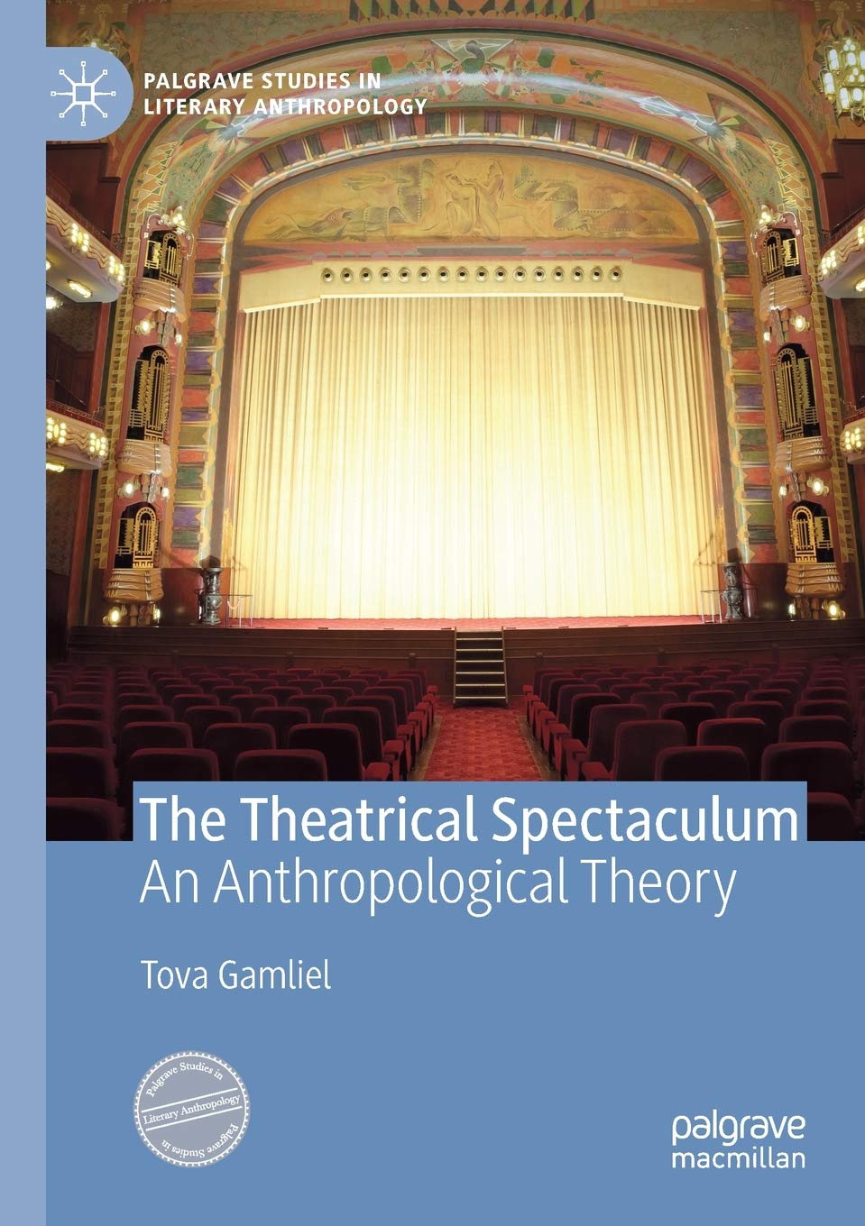 The Theatrical Spectaculum: An Anthropological Theory (Palgrave Studies in Literary Anthropology) Law