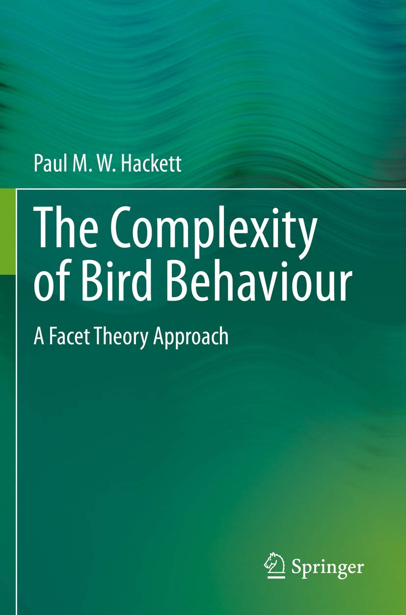 The Complexity of Bird Behaviour: A Facet Theory Approach (Springerbriefs in Animal Sciences) Medicine
