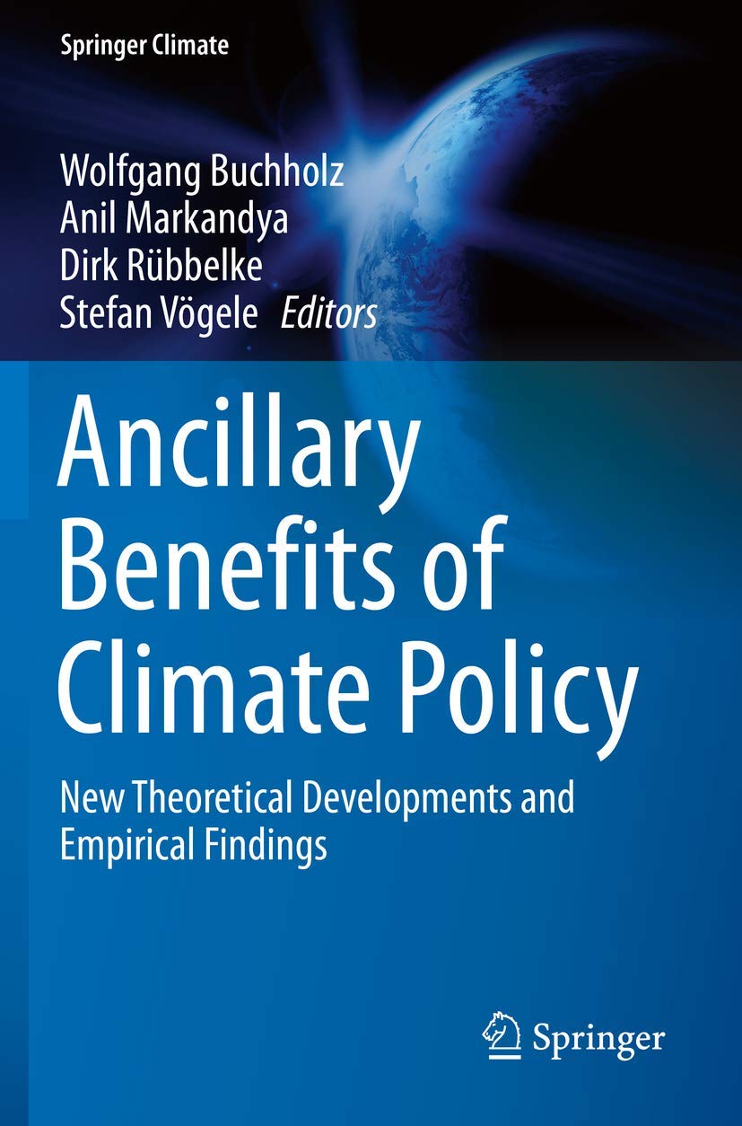 Ancillary Benefits of Climate Policy: New Theoretical Developments and Empirical Findings (Springer Climate) Law