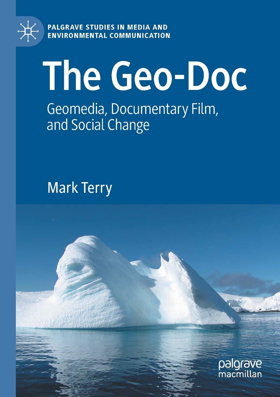 The Geo-Doc: Geomedia, Documentary Film, and Social Change (Palgrave Studies in Media and Environmental Communication) Law