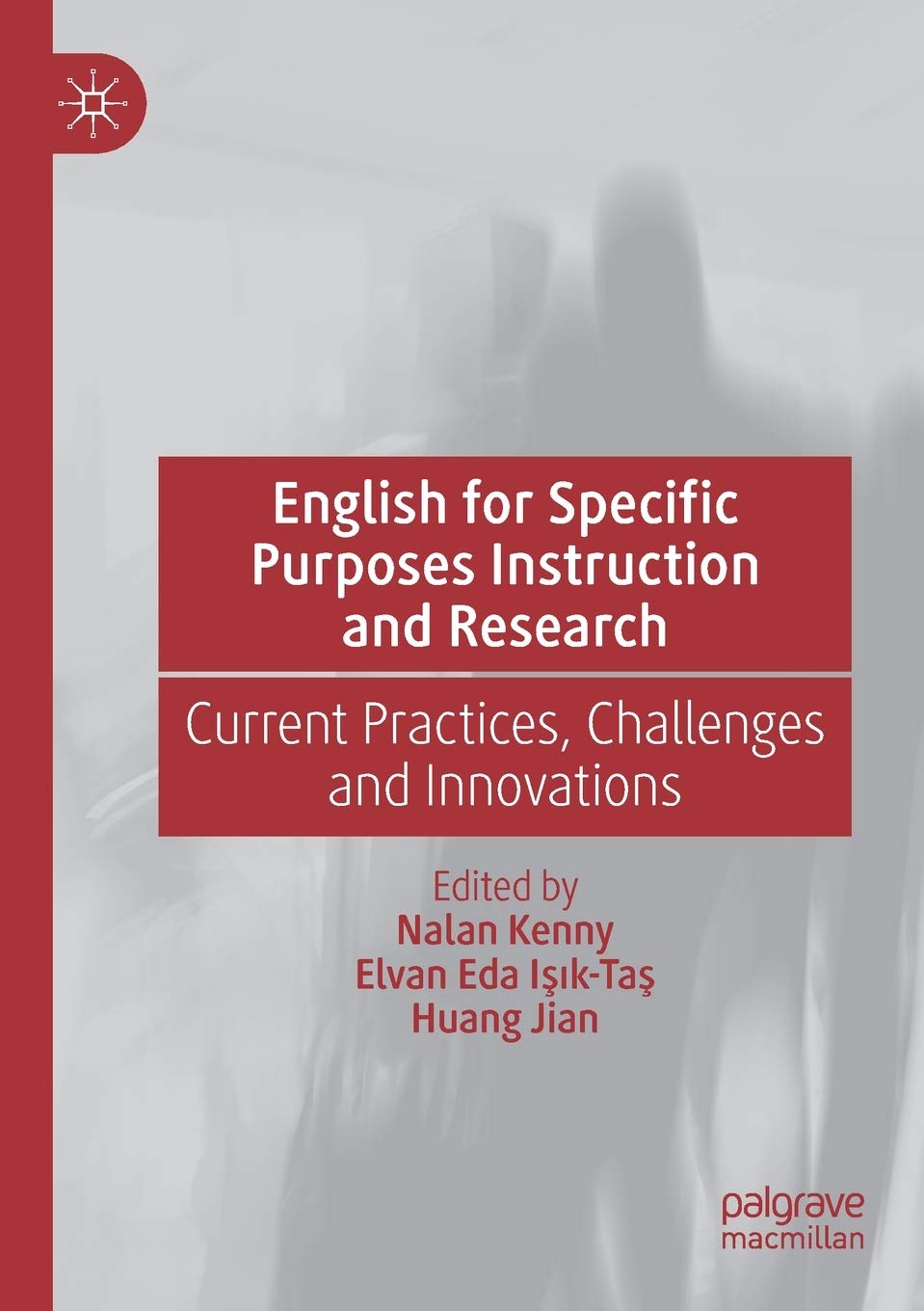 English for Specific Purposes Instruction and Research: Current Practices, Challenges and Innovations Business, Finance & Career