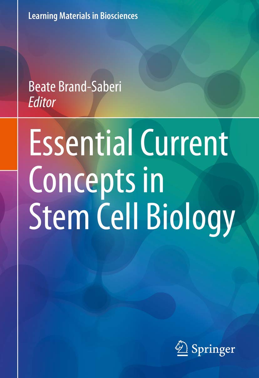 Essential Current Concepts in Stem Cell Biology (Learning Materials in Biosciences) Medicine