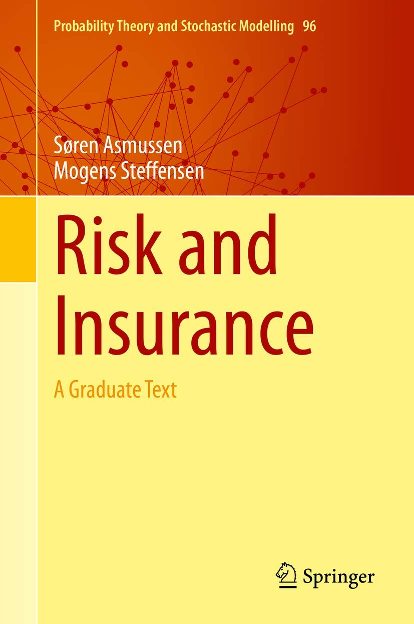 Risk and Insurance: A Graduate Text (Probability Theory and Stochastic Modelling, 96, Band 96) Law