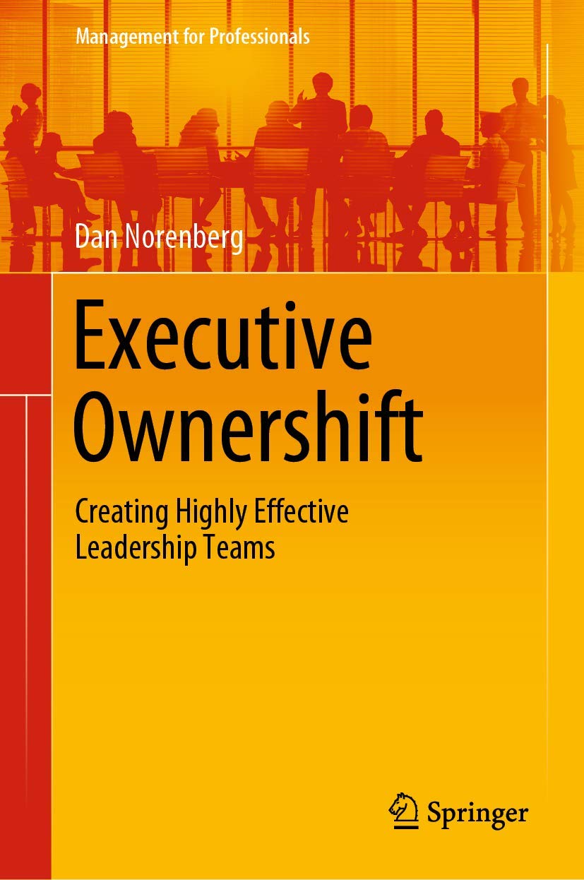 Executive Ownershift: Creating Highly Effective Leadership Teams (Management for Professionals) Law