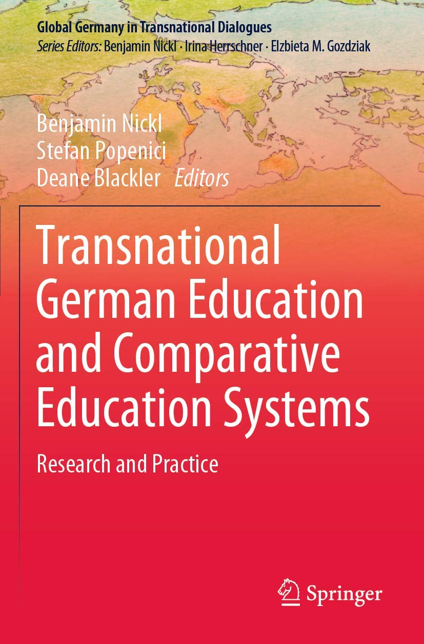 Transnational German Education and Comparative Education Systems: Research and Practice (Global Germany in Transnational Dialogues) Law