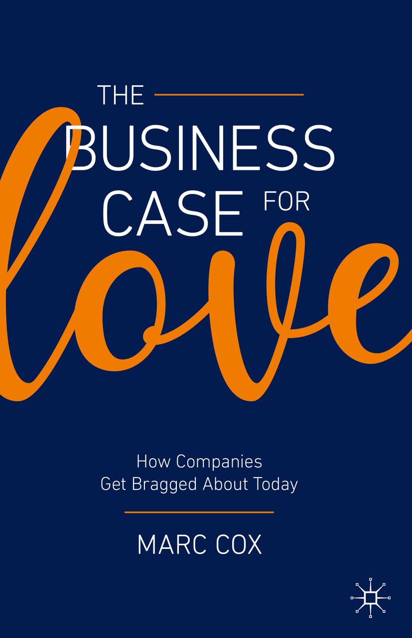 The Business Case for Love: How Companies Get Bragged About Today Law
