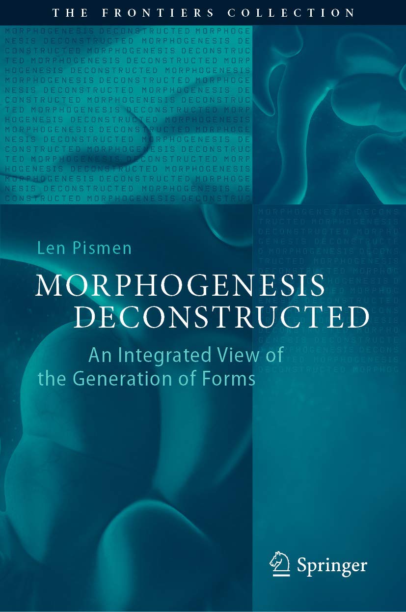Morphogenesis Deconstructed: An Integrated View of the Generation of Forms (The Frontiers Collection) Psychology