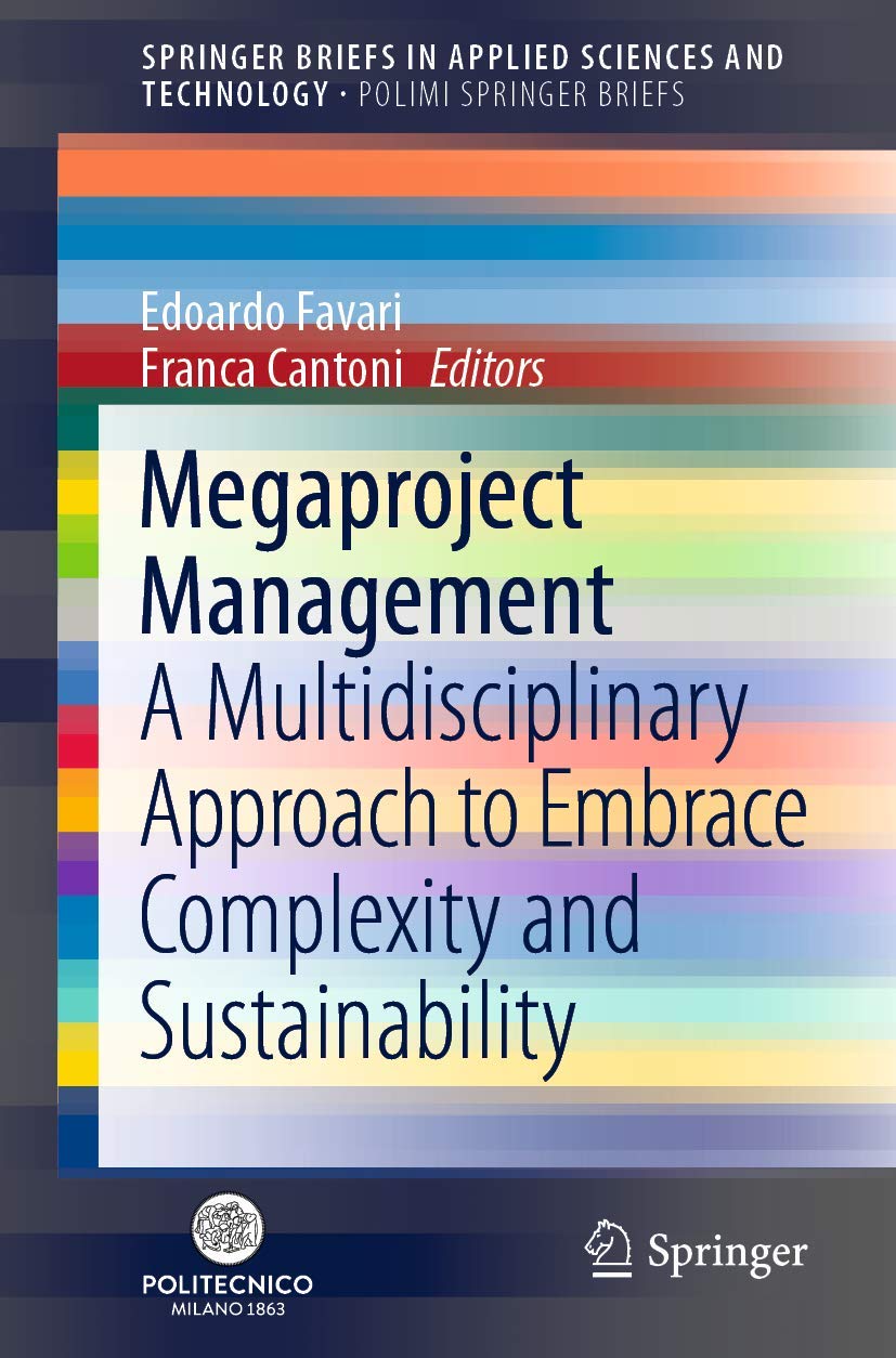 Megaproject Management: A Multidisciplinary Approach to Embrace Complexity and Sustainability (PoliMI SpringerBriefs) Law