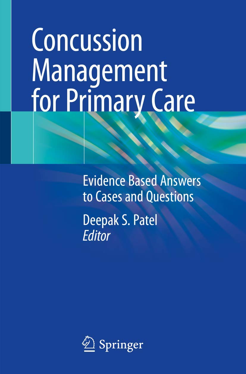 Concussion Management for Primary Care: Evidence Based Answers to Cases and Questions Medicine