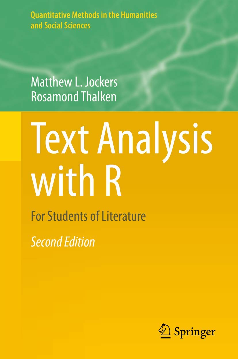 Text Analysis with R: For Students of Literature (Quantitative Methods in the Humanities and Social Sciences) Law