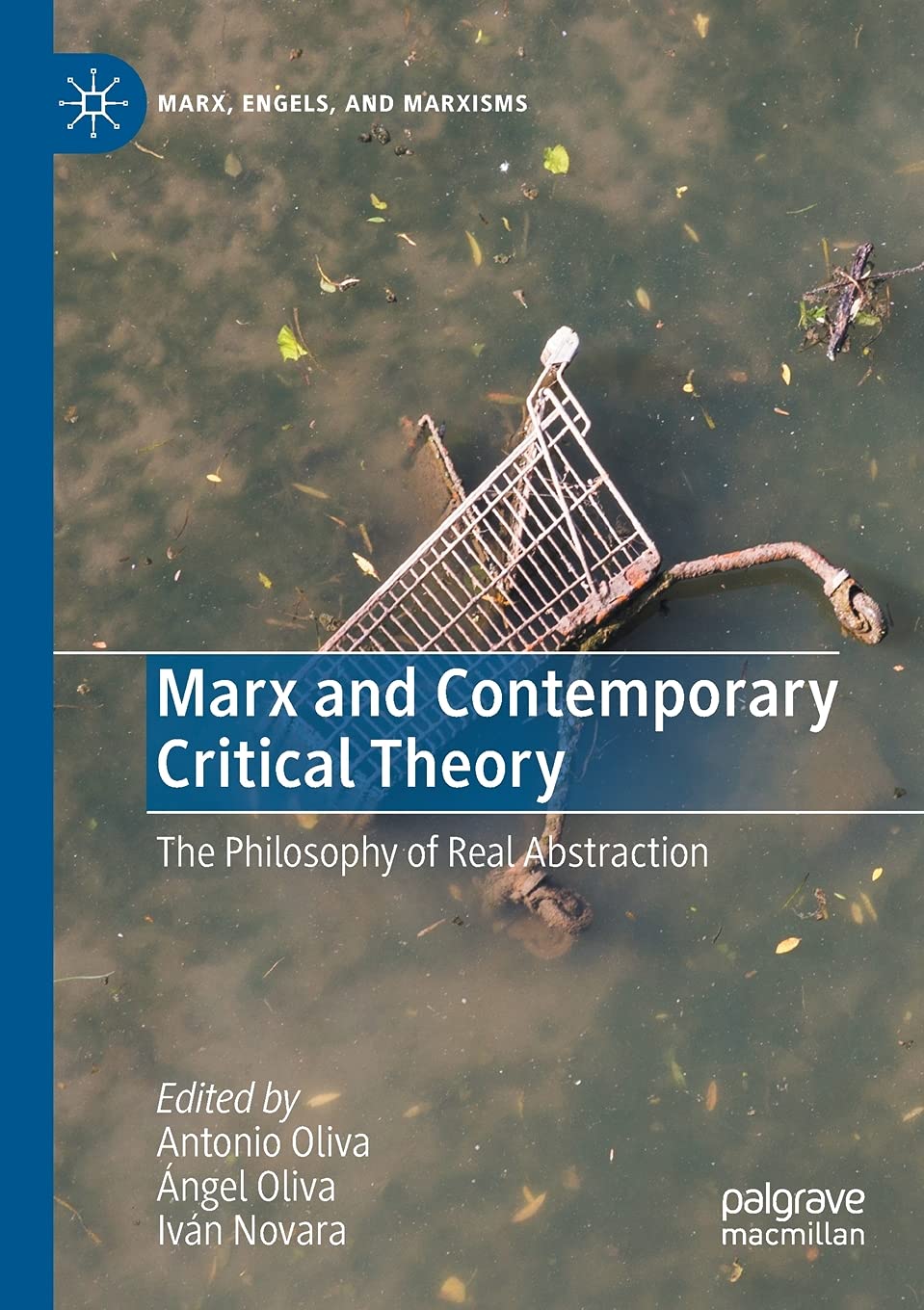 Marx and Contemporary Critical Theory: The Philosophy of Real Abstraction (Marx, Engels, and Marxisms) Law