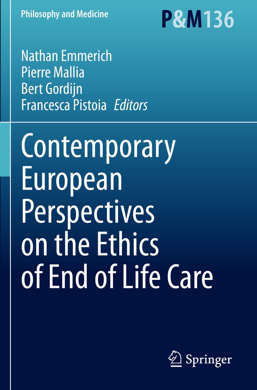 Contemporary European Perspectives on the Ethics of End of Life Care Medicine