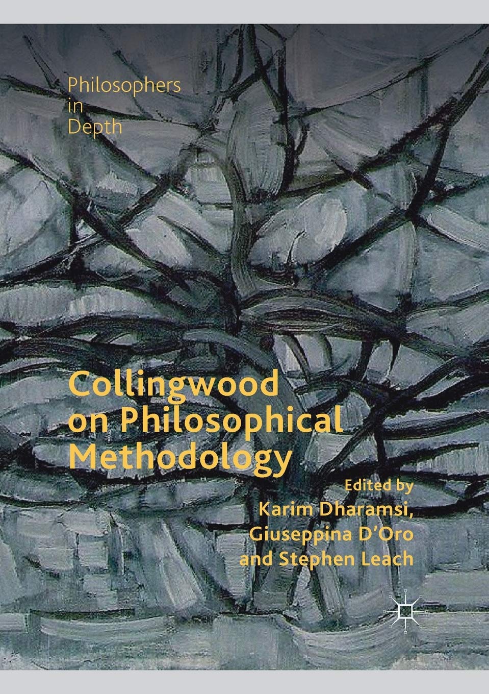 Collingwood on Philosophical Methodology (Philosophers in Depth) Philosophy