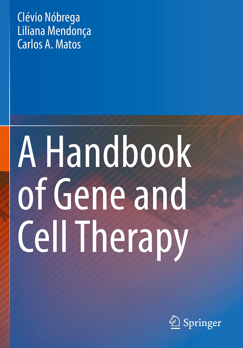 A Handbook of Gene and Cell Therapy Medicine