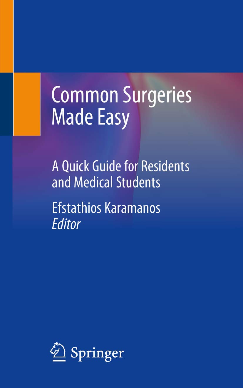 Common Surgeries Made Easy: A Quick Guide for Residents and Medical Students Medicine