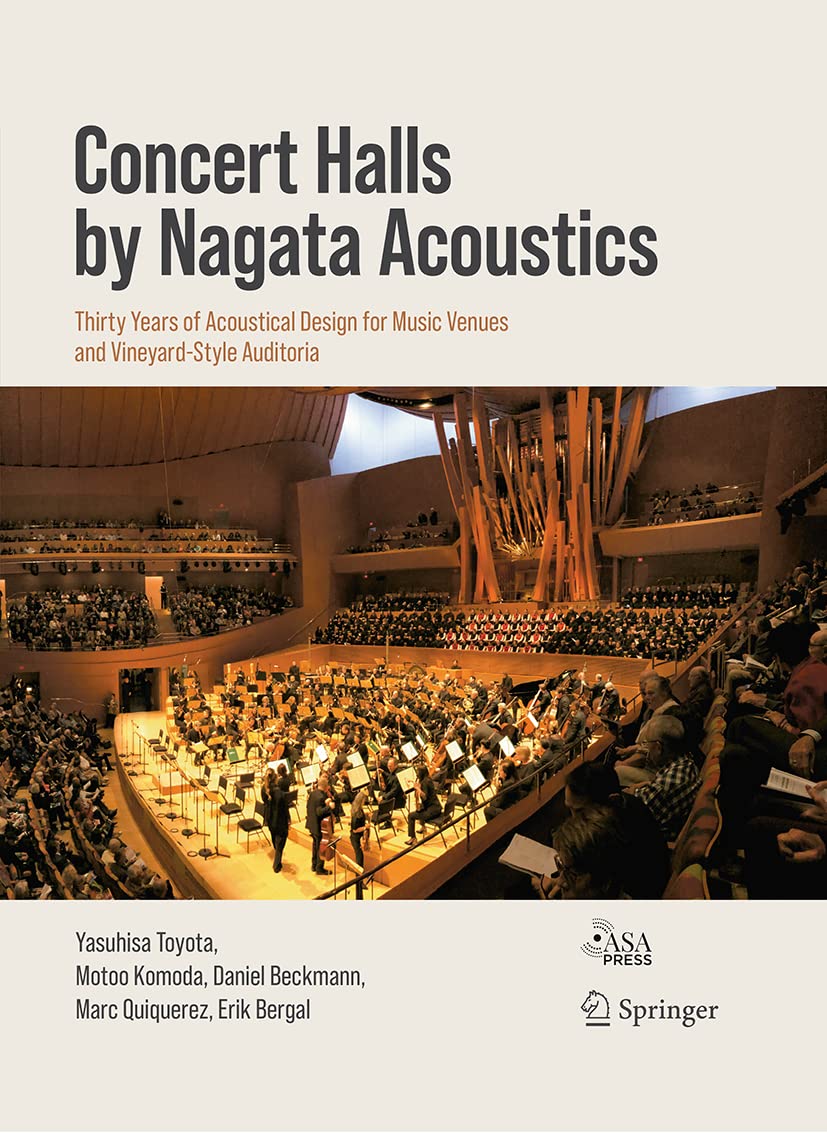 Concert Halls by Nagata Acoustics: Thirty Years of Acoustical Design for Music Venues and Vineyard-Style Auditoria Business & Technology
