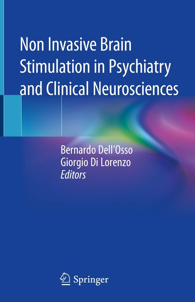 Non Invasive Brain Stimulation in Psychiatry and Clinical Neurosciences Medicine