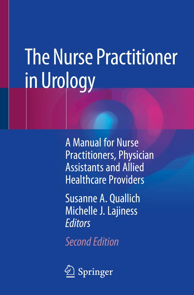 The Nurse Practitioner in Urology: A Manual for Nurse Practitioners, Physician Assistants and Allied Healthcare Providers Medicine