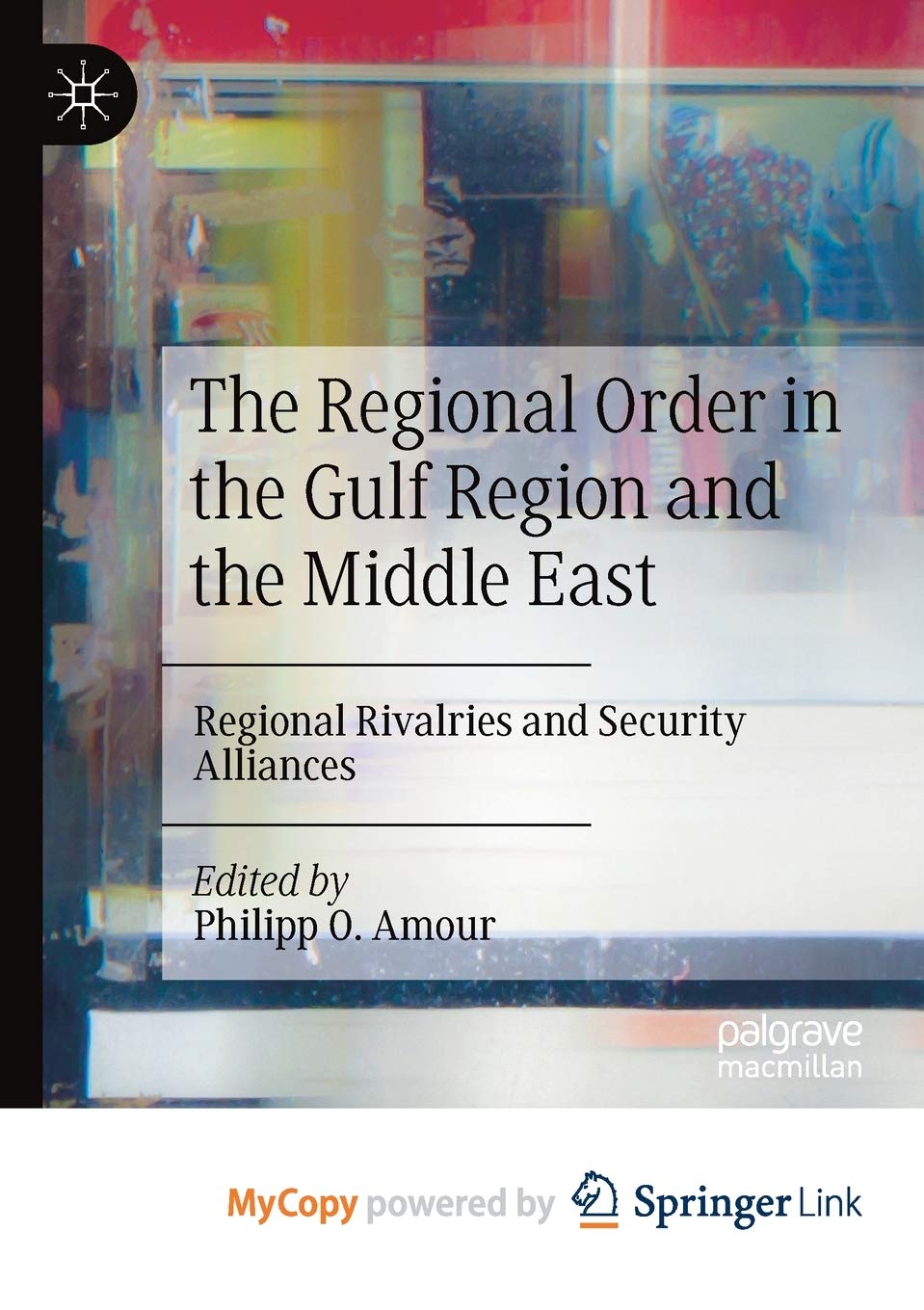 The Regional Order in the Gulf Region and the Middle East: Regional Rivalries and Security Alliances Social Sciences