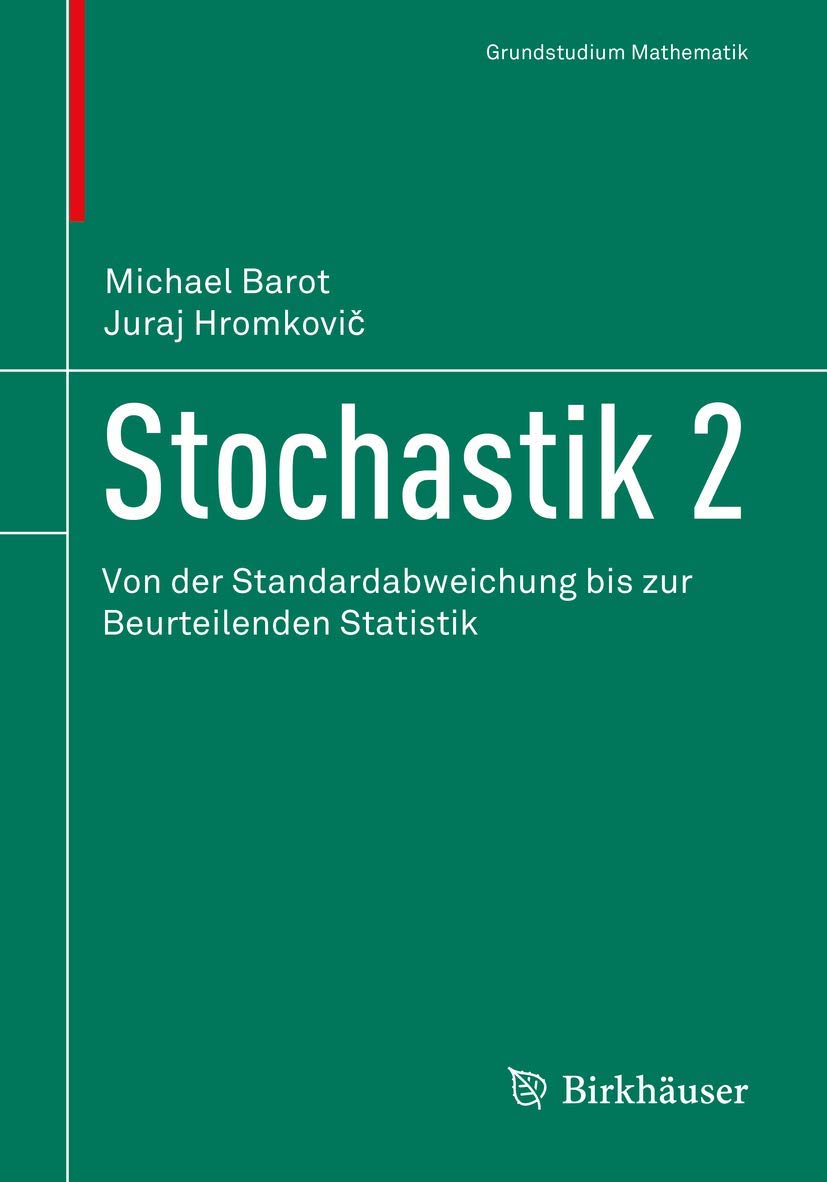 Stochastik 2: Von der Standardabweichung bis zur Beurteilenden Statistik (Grundstudium Mathematik) Mathematics