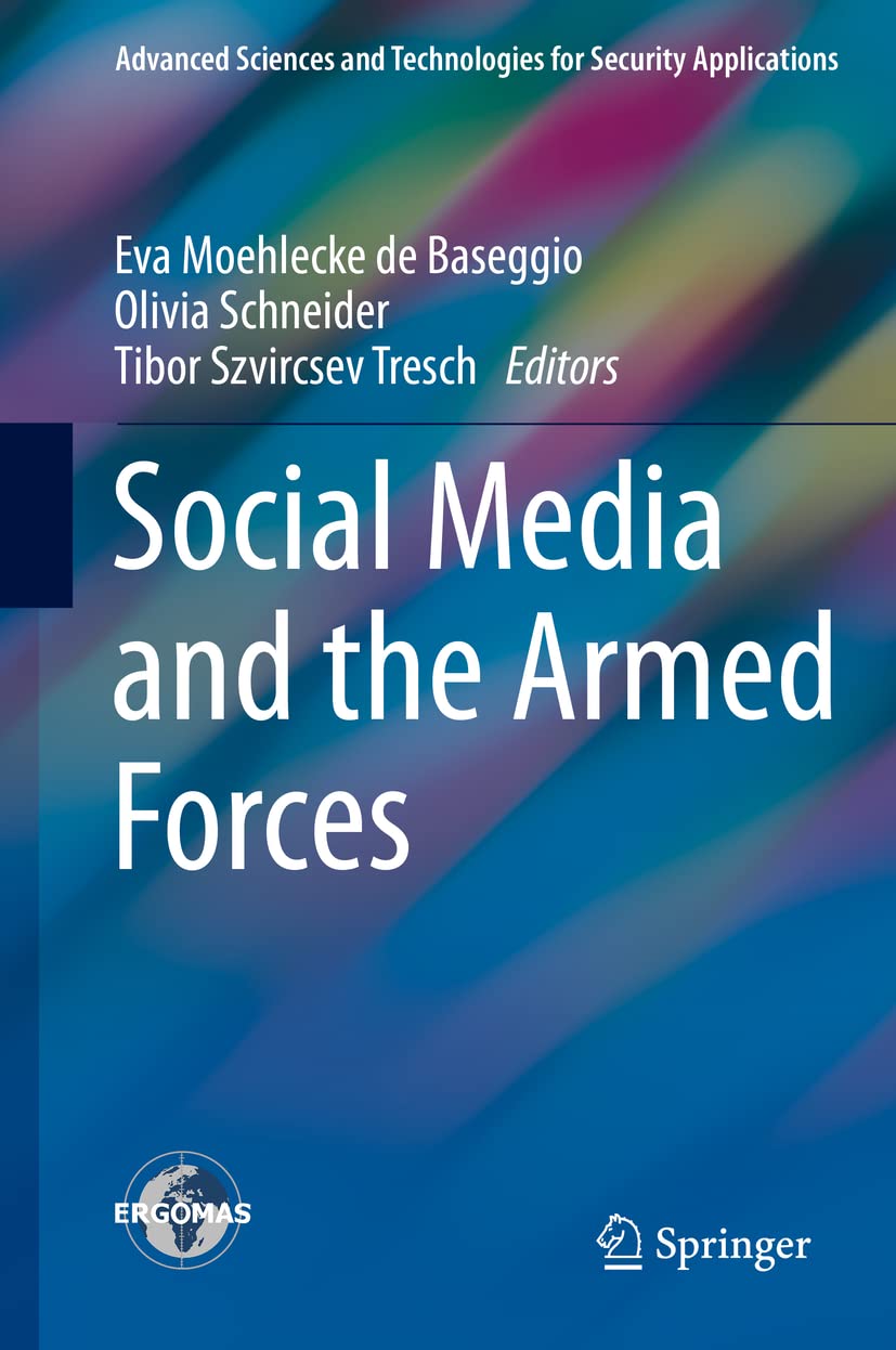 Social Media and the Armed Forces (Advanced Sciences and Technologies for Security Applications) Law
