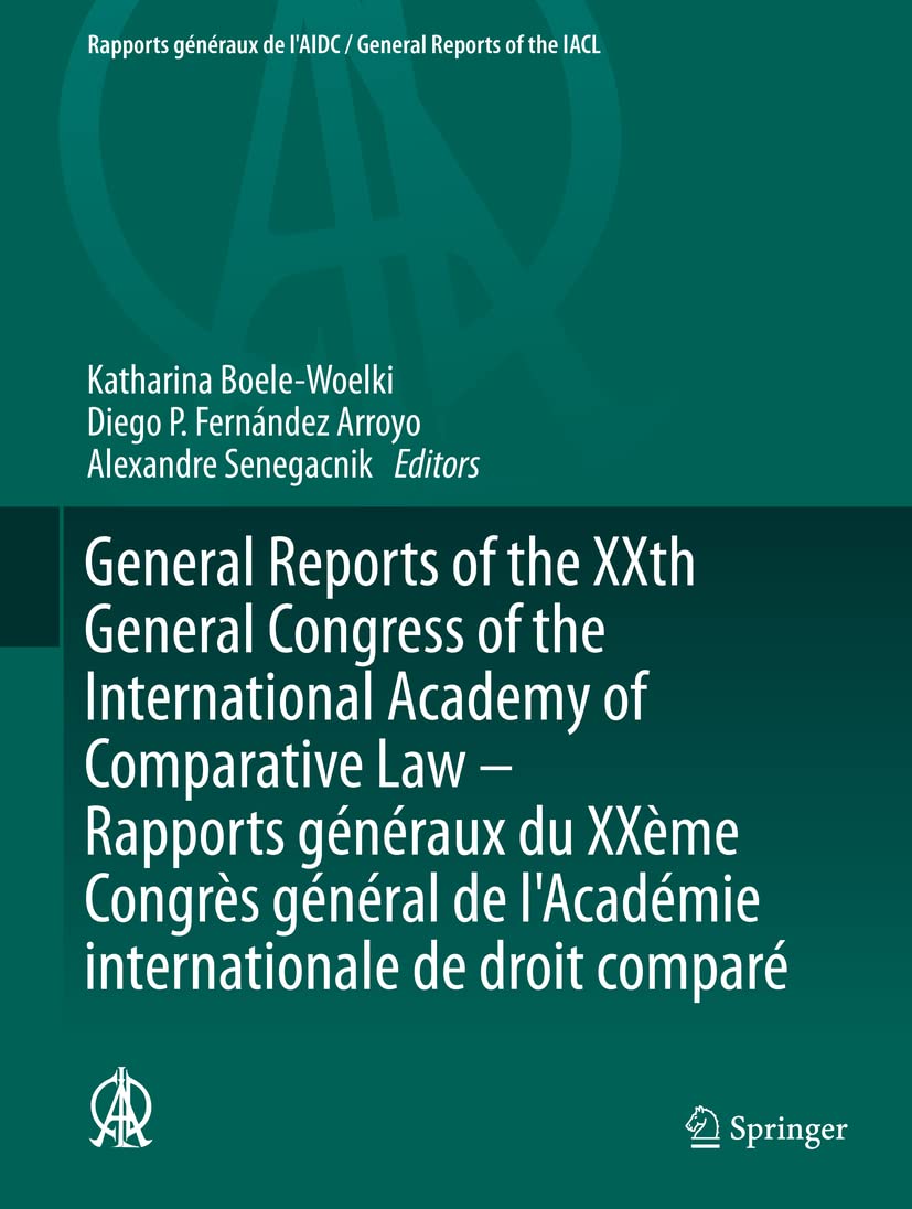General Reports of the XXth General Congress of the International Academy of Comparative Law / Rapports Généraux Du XXème Congrès ... Internationale De Droit Comparé book