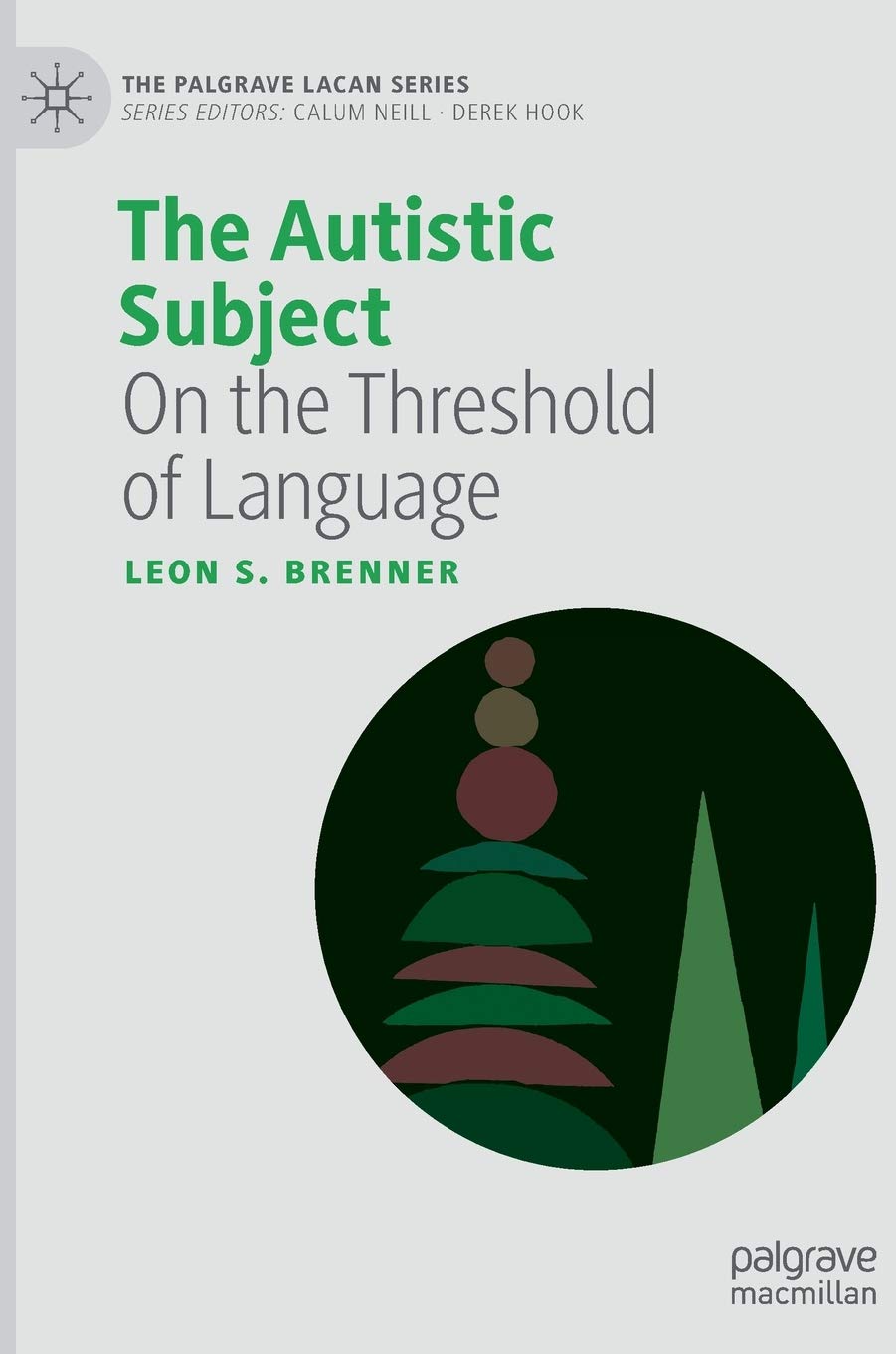 The Autistic Subject: On the Threshold of Language (The Palgrave Lacan Series) Law