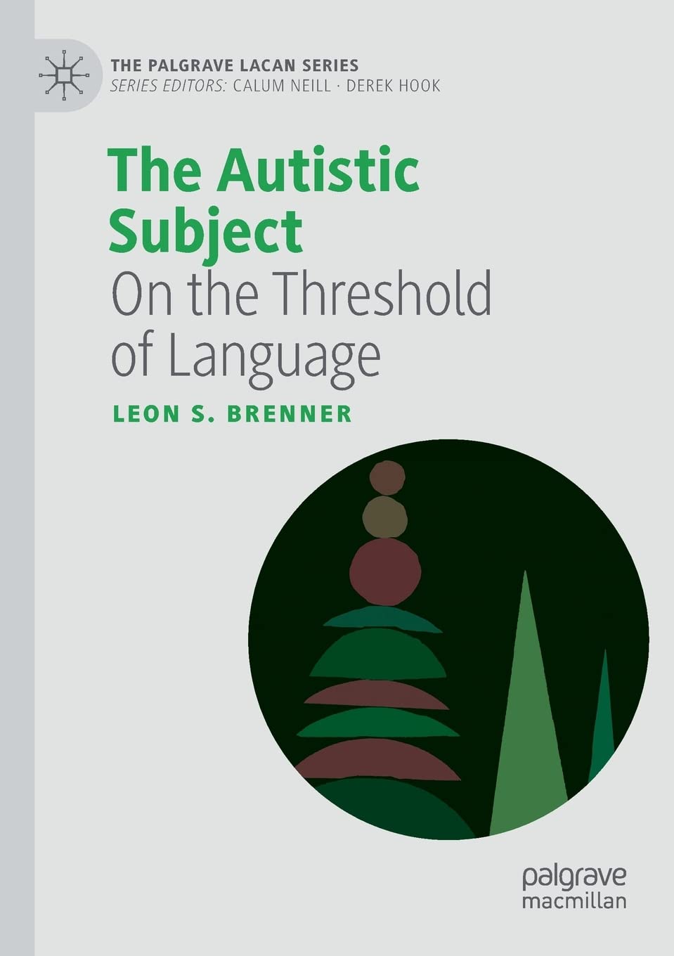 The Autistic Subject: On the Threshold of Language (The Palgrave Lacan Series) Law