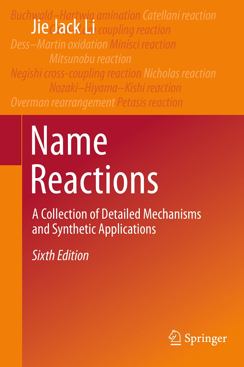 Name Reactions: A Collection of Detailed Mechanisms and Synthetic Applications book