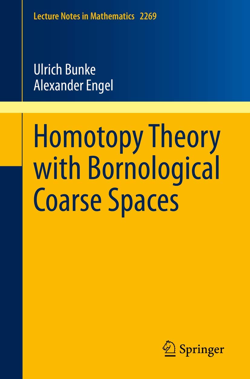 Homotopy Theory with Bornological Coarse Spaces (Lecture Notes in Mathematics, Band 2269) Mathematics