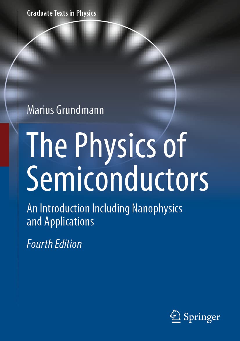 The Physics of Semiconductors: An Introduction Including Nanophysics and Applications (Graduate Texts in Physics) Computer Science