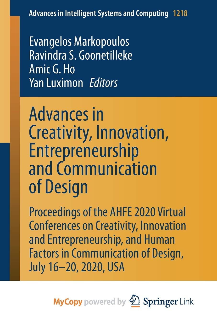 Advances in Creativity, Innovation, Entrepreneurship and Communication of Design: Proceedings of the AHFE 2020 Virtual Conferences on Creativity, ... of Design, July 16-20, 2020, USA Business, Finance & Career