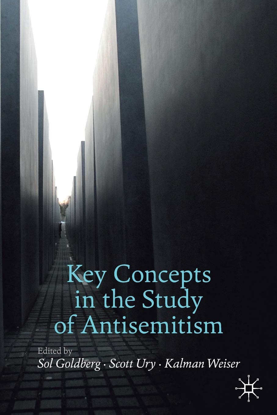 Key Concepts in the Study of Antisemitism (Palgrave Critical Studies of Antisemitism and Racism) Law